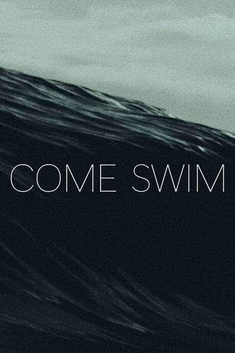 Come Swim (2017) movie poster