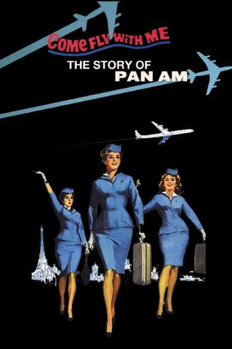 Come Fly With Me: The Story of Pan Am (2011) movie poster