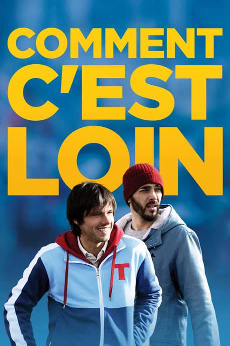 Comment c’est loin (2015) movie poster