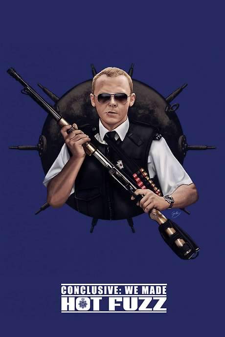 Conclusive: We Made Hot Fuzz (2007) movie poster