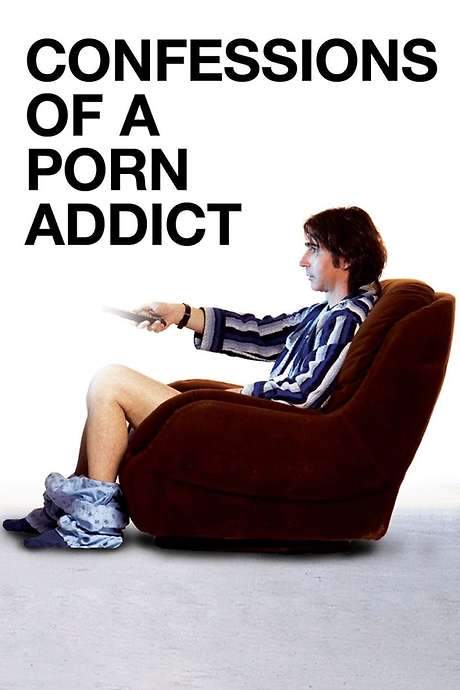 Confessions of a Porn Addict (2008) movie poster