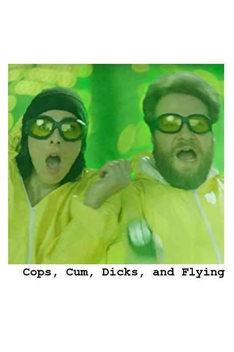 Cops, Cum, Dicks, and Flying (2014) movie poster