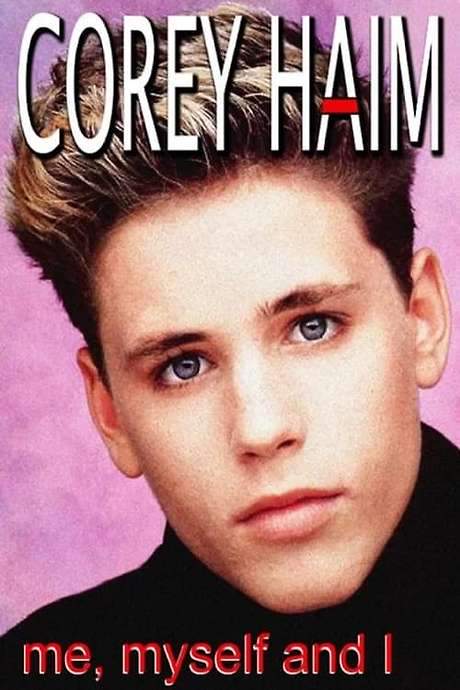 Corey Haim: Me, Myself and I (1989) movie poster