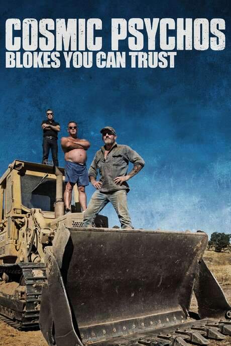 Cosmic Psychos: Blokes You Can Trust (2013) movie poster