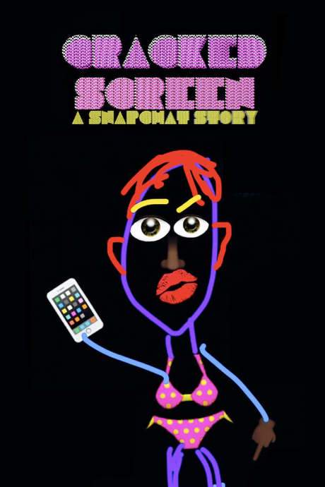 Cracked Screen: A Snapchat Story (2017) movie poster