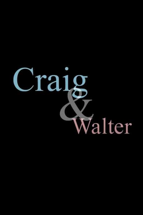 Craig & Walter (2005) movie poster