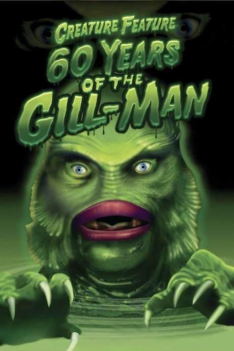 Creature Feature: 60 Years of the Gill-Man (2014) movie poster