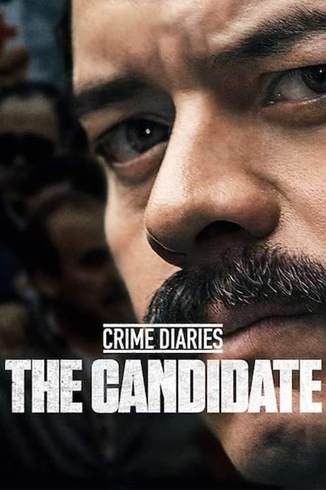 Crime Diaries: The Candidate (2019) movie poster