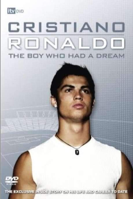 Cristiano Ronaldo: The Boy Who Had a Dream (2007) movie poster