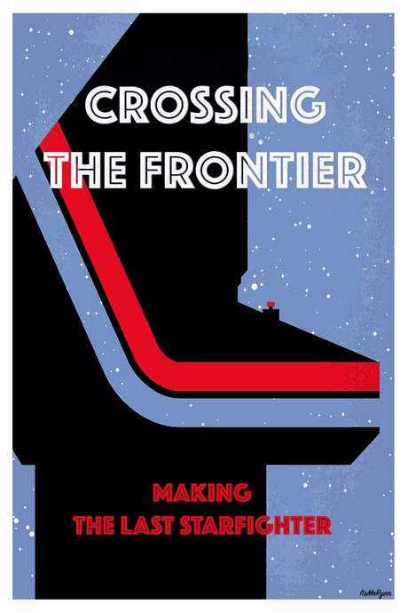 Crossing the Frontier: Making The Last Starfighter (1999) movie poster