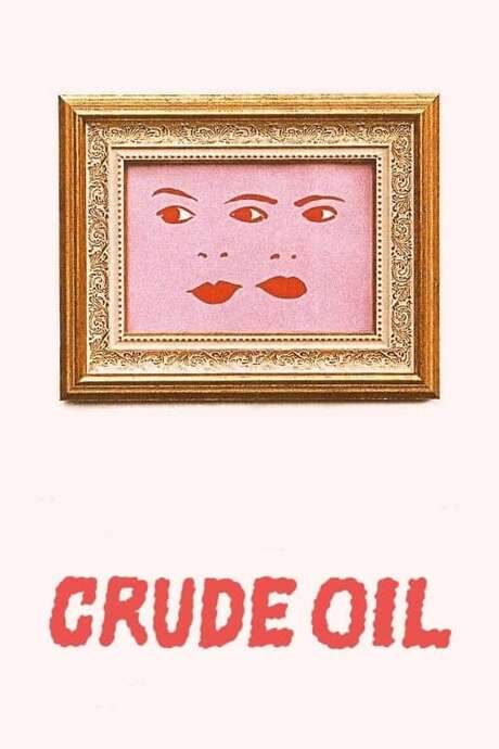 Crude Oil (2019) movie poster