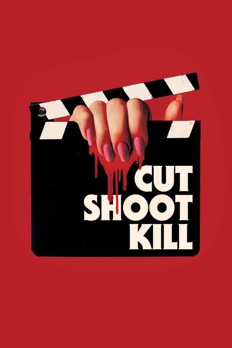 Cut Shoot Kill (2017) movie poster