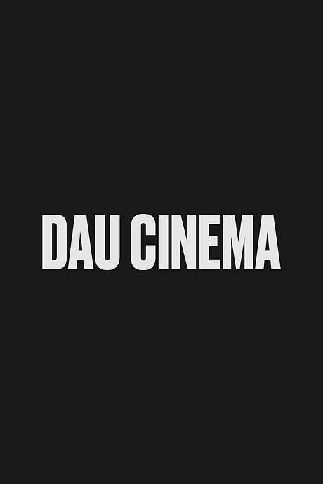 DAU. Cinema (2018) movie poster