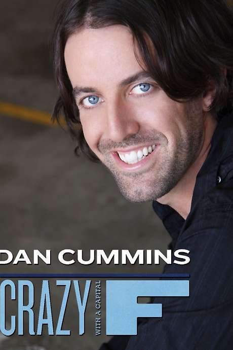 Dan Cummins: Crazy with a Capital F (2010) movie poster