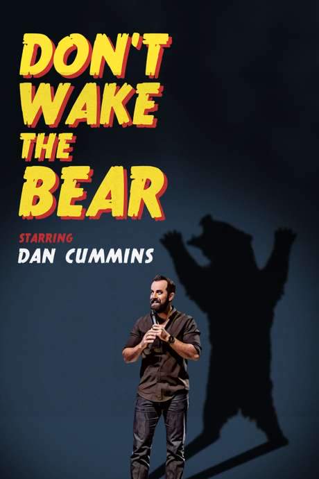 Dan Cummins: Don’t Wake The Bear (2017) movie poster