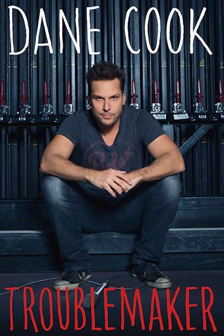 Dane Cook: Troublemaker (2014) movie poster