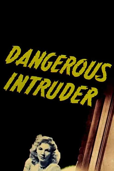 Dangerous Intruder (1945) movie poster