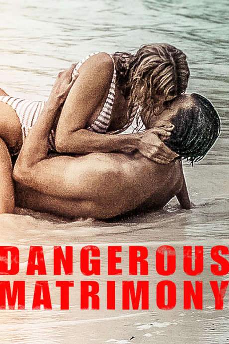 Dangerous Matrimony (2018) movie poster