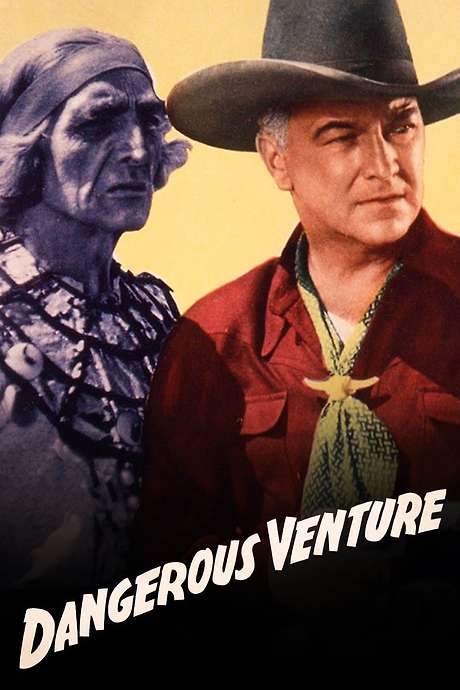 Dangerous Venture (1947) movie poster