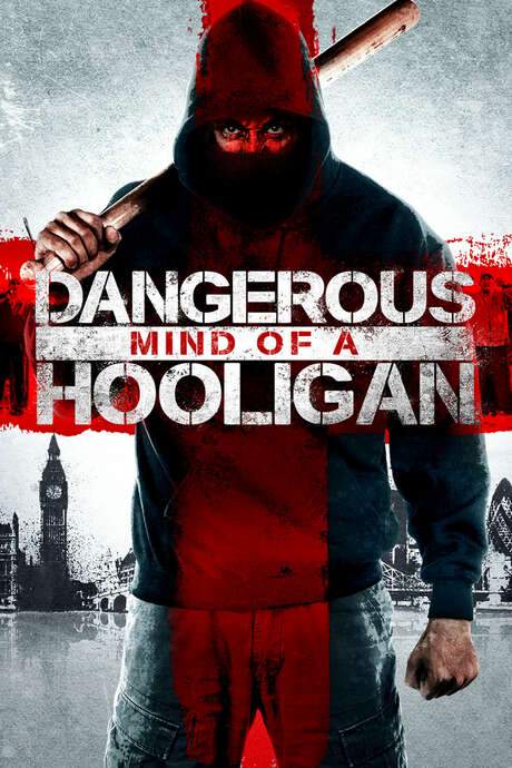 Dangerous Mind of a Hooligan (2014) movie poster