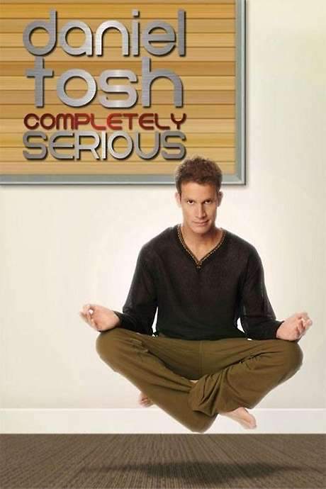 Daniel Tosh: Completely Serious (2007) movie poster