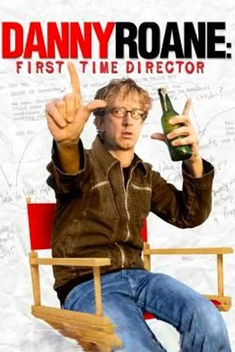Danny Roane: First Time Director (2006) movie poster