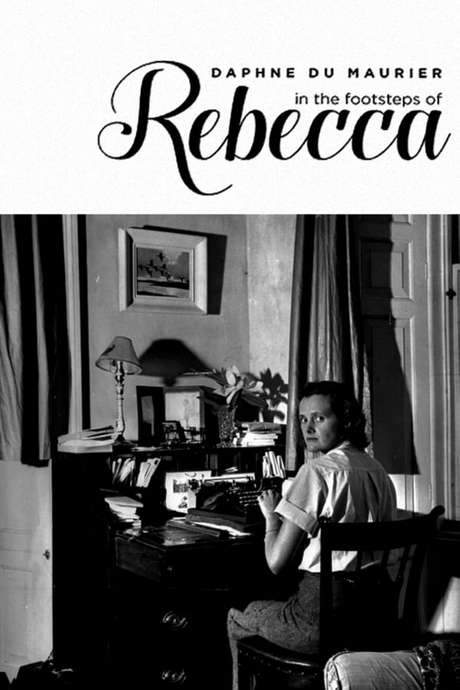 Daphne du Maurier: In Rebecca’s Footsteps (2017) movie poster