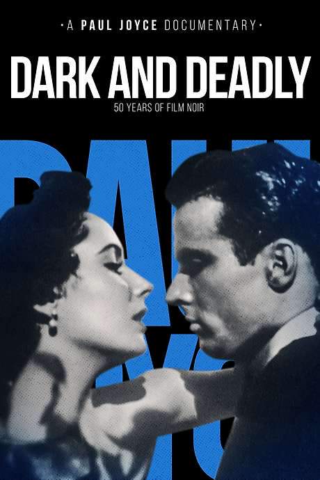 Dark and Deadly: Fifty Years of Film Noir (1995) movie poster