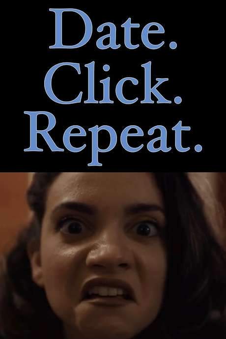 Date. Click. Repeat. (2018) movie poster