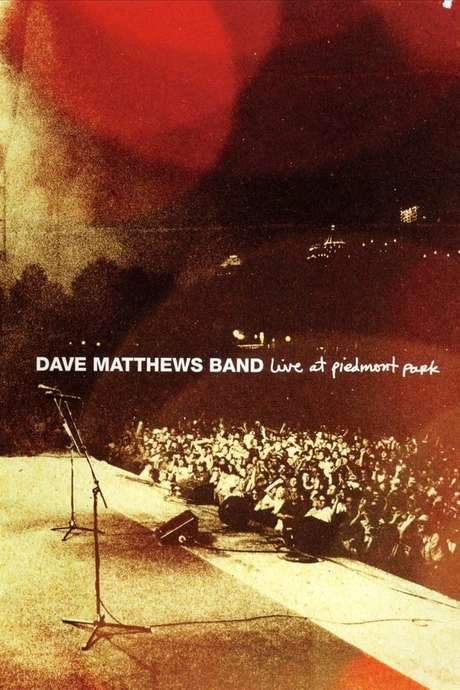 Dave Matthews Band: Live at Piedmont Park (2007) movie poster