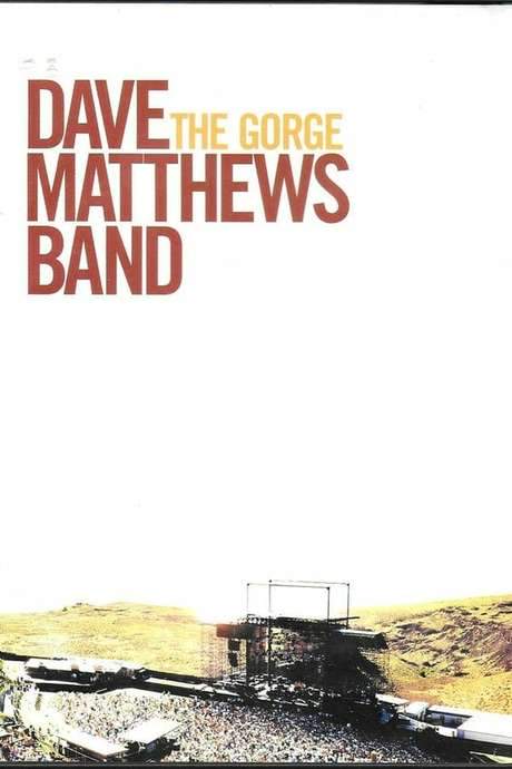 Dave Matthews Band: The Gorge (2004) movie poster