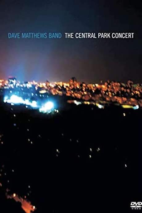 Dave Matthews Band: The Central Park Concert (2003) movie poster