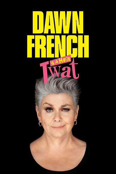 Dawn French Is a Huge Twat (2023) movie poster