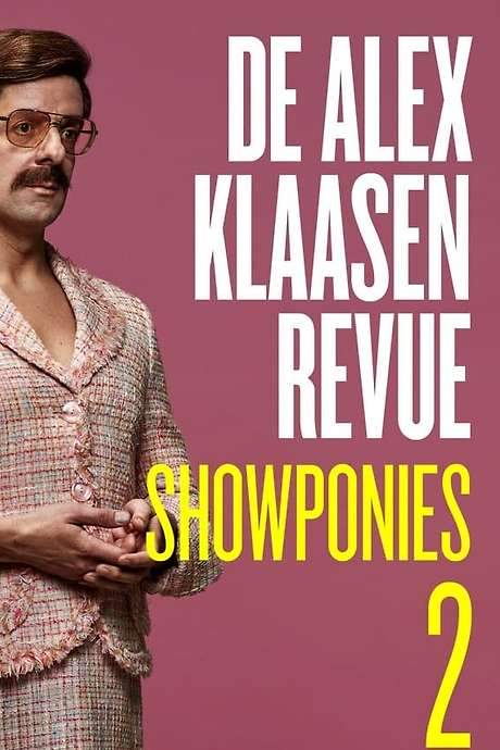 De Alex Klaasen Revue: Showponies 2 (2021) movie poster