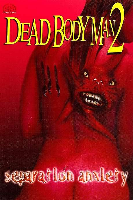 Dead Body Man 2: Separation Anxiety (2005) movie poster