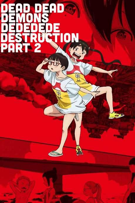 Dead Dead Demon’s Dededede Destruction Part 2 (2024) movie poster