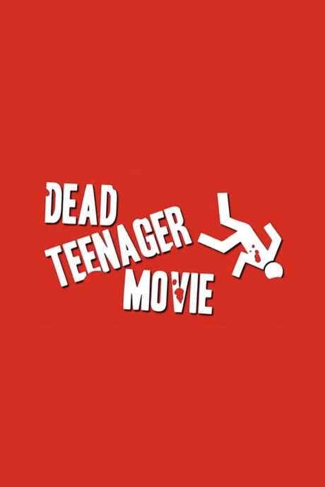 Dead Teenager Movie (2006) movie poster
