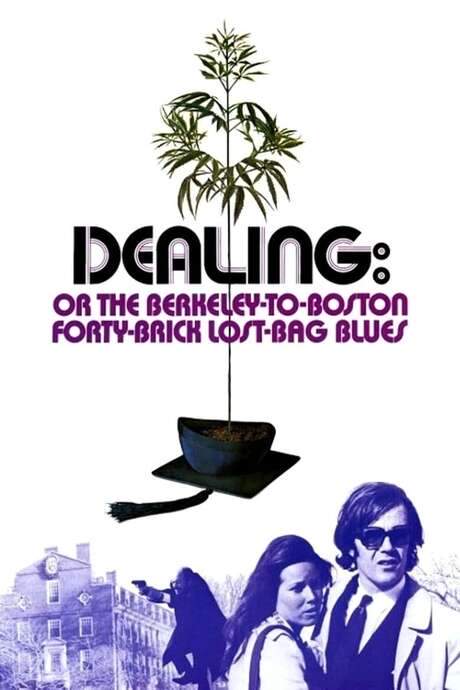 Dealing: Or the Berkeley-to-Boston Forty-Brick Lost-Bag Blues (1972) movie poster