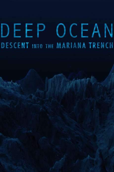 Deep Ocean: Descent into the Mariana Trench (2018) movie poster