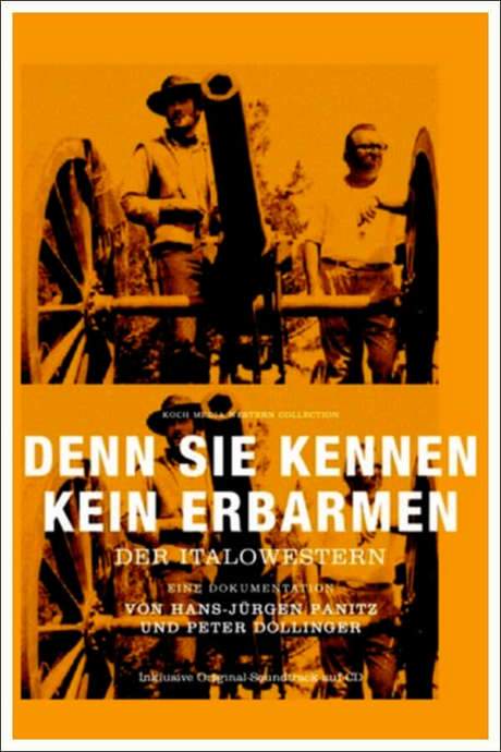 Denn sie kennen kein Erbarmen - Der Italowestern (2006) movie poster