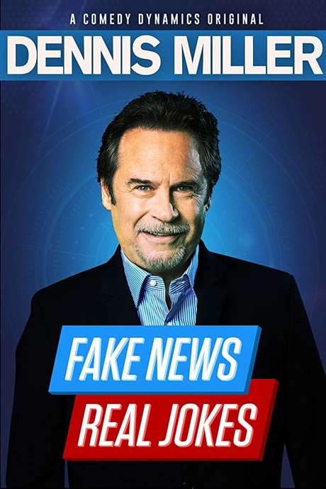 Dennis Miller: Fake News, Real Jokes (2018) movie poster