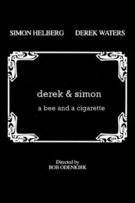 Derek & Simon: A Bee and a Cigarette (2006) movie poster