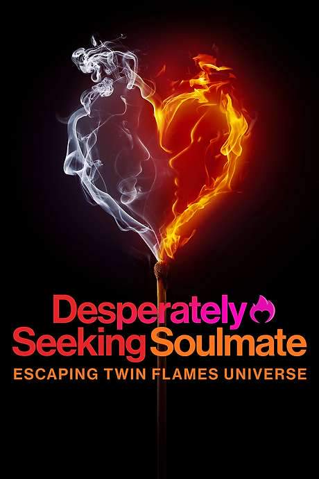 Desperately Seeking Soulmate: Escaping Twin Flames Universe (2023) movie poster