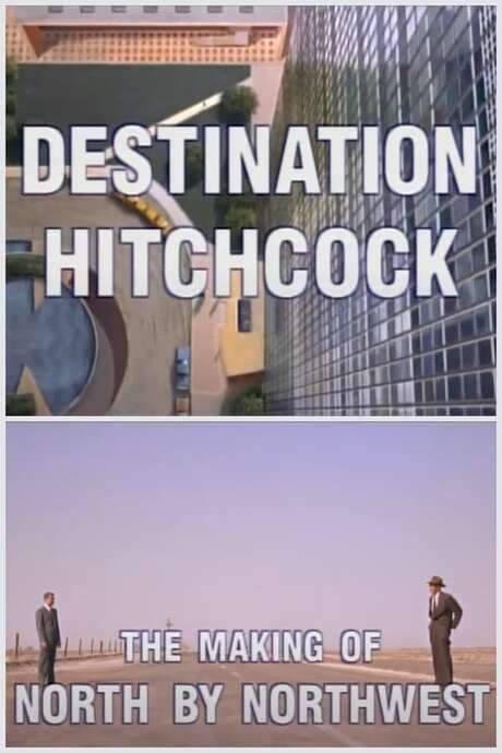 Destination Hitchcock: The Making of ‘North by Northwest’ (2000) movie poster