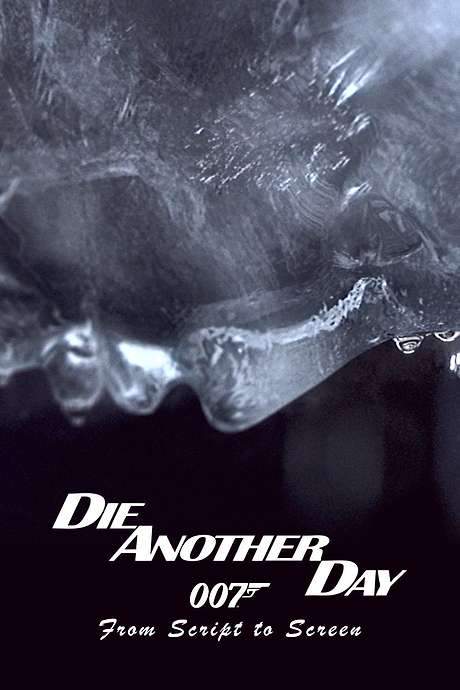 Die Another Day: From Script to Screen (2002) movie poster