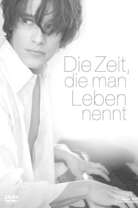 Die Zeit, die man Leben nennt (2008) movie poster