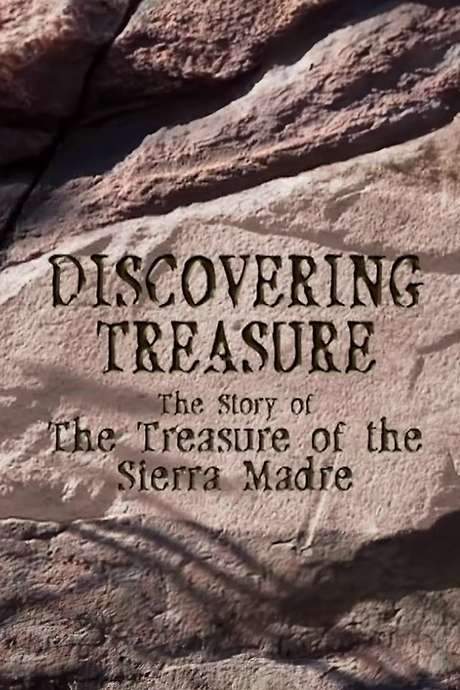 Discovering Treasure: The Story of ‘The Treasure of the Sierra Madre’ (2003) movie poster