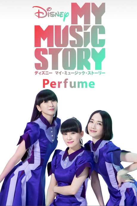 Disney My Music Story: Perfume (2020) movie poster