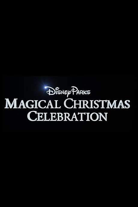 Disney Parks Magical Christmas Celebration (2016) movie poster