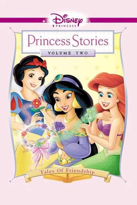 Disney Princess Stories Volume Two: Tales of Friendship (2005) movie poster